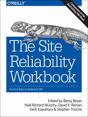 The site reliability workbook : practical ways to implement SRE cover image