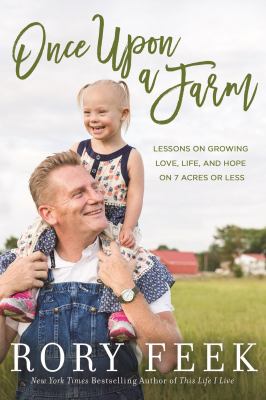 Once upon a farm : lessons on growing love, life, and hope on a new frontier cover image