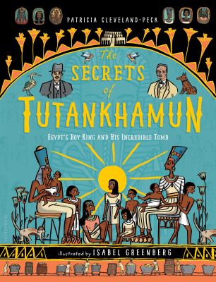 The secrets of Tutankhamun : Egypt's boy king and his incredible tomb cover image