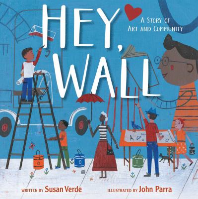Hey, wall : a story of art and community cover image