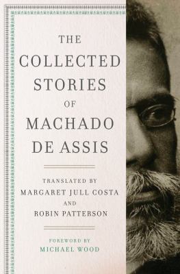 The collected stories of Machado de Assis cover image