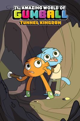Amazing world of Gumball. Tunnel kingdom cover image