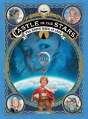 Castle in the stars. 1, The space race of 1869 cover image