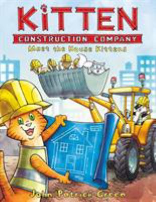 Kitten Construction Company. Meet the house kittens cover image