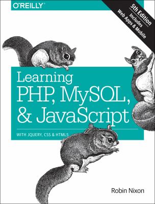 Learning PHP, MySQL & JavaScript : with jQuery, CSS & HTML5 cover image