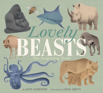 Lovely beasts : the surprising truth cover image