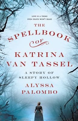 The spellbook of Katrina Van Tassel cover image