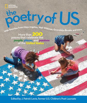 The poetry of U.S. with favorites from Maya Angelou, Walt Whitman, Gwendolyn Brooks, and more : more than 200 poems that celebrate the people, places, and passions of the United States cover image