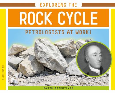 Exploring the rock cycle: petrologists at work! cover image