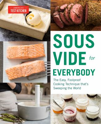 Sous vide for everybody : the easy, foolproof cooking technique that's sweeping the world cover image