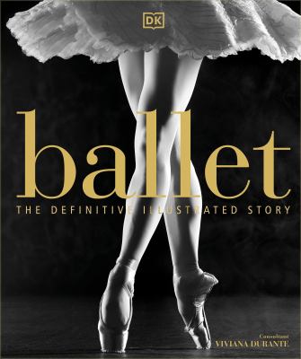 Ballet : the definitive illustrated story cover image