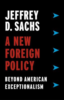A new foreign policy : beyond American exceptionalism cover image