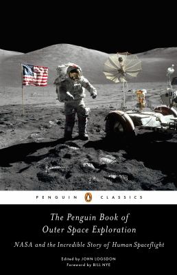 The Penguin book of outer space exploration : NASA and the incredible story of human spaceflight cover image