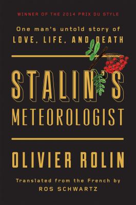 Stalin's meteorologist : one man's untold story of love, life, and death cover image