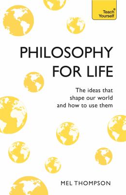 Teach yourself. Philosophy for life cover image