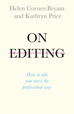 On editing : how to edit your novel the professional way cover image
