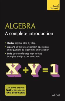 Teach yourself algebra : a complete introduction cover image