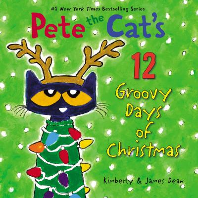 Pete the cat's 12 groovy days of Christmas cover image