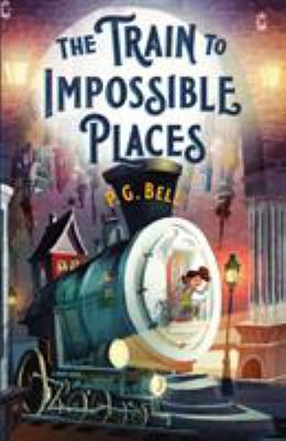 The train to impossible places : a cursed delivery cover image