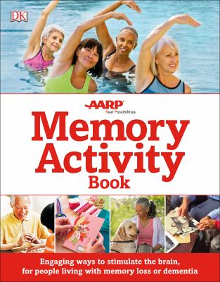 Memory activity book : engaging ways to stimulate the brain, for people living with memory loss or dementia cover image