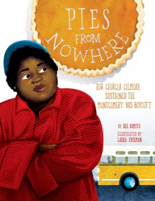Pies from nowhere : how Georgia Gilmore sustained the Montgomery bus boycott cover image