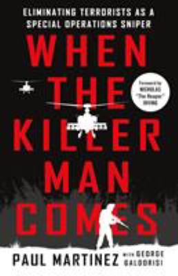 When the killer man comes : eliminating terrorists as a special operations sniper cover image