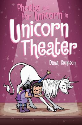 Phoebe and her unicorn. 8, In unicorn theater cover image