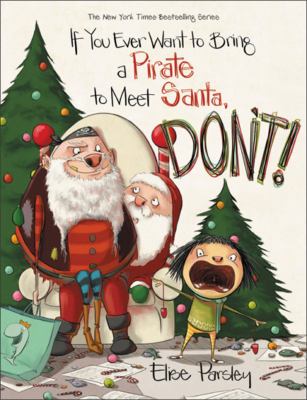 If you ever want to bring a pirate to meet Santa, don't! cover image