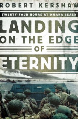 Landing on the edge of eternity : twenty-four hours at Omaha Beach cover image