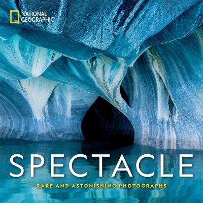 National geographic spectacle : rare and astonishing photographs cover image