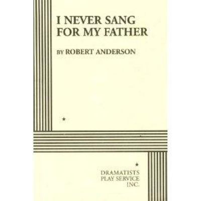 I never sang for my father : [a play in two acts] cover image