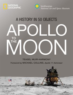 Apollo to the moon : a history in 50 objects cover image