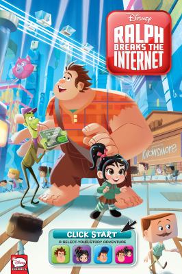 Ralph breaks the internet : click start, a select-your-story adventure cover image
