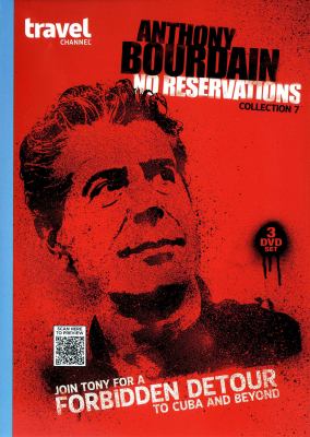 Anthony Bourdain, no reservations. Collection 7 cover image