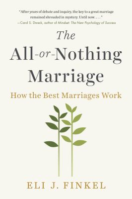 The all-or-nothing marriage : how the best marriages work cover image