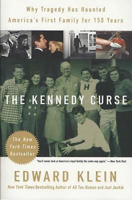 The Kennedy curse : why tragedy has haunted America's first family for 150 years cover image