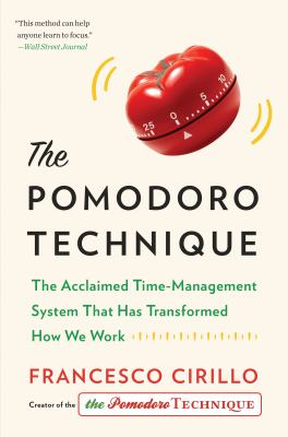The Pomodoro Technique : the acclaimed time-management system that has transformed how we work cover image
