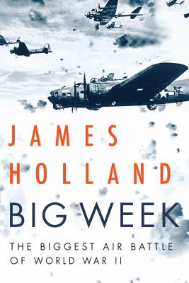 Big week : the biggest air battle of World War II cover image
