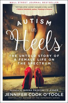 Autism in heels : the untold story of a female life on the spectrum cover image