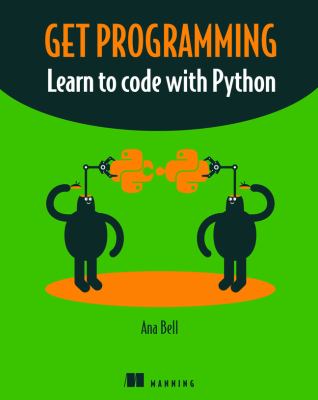 Get programming : learn to code with Python cover image