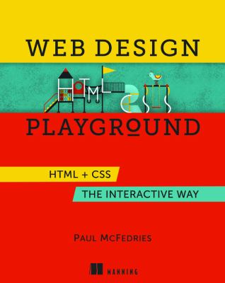 Web design playground : HTML + CSS the interactive way cover image