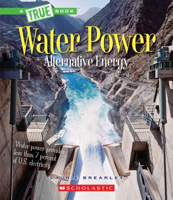 Water power : energy from rivers, waves, and tides cover image