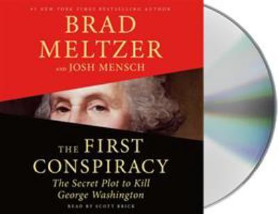 The first conspiracy the secret plot to kill George Washington cover image