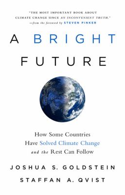 A bright future : how some countries have solved climate change and the rest can follow cover image