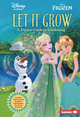 Let it grow : a Frozen guide to gardening cover image