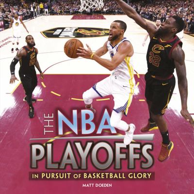 The NBA playoffs : in pursuit of basketball glory cover image