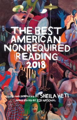 The best American nonrequired reading 2018 cover image
