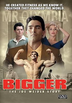 Bigger the Joe Weider story cover image