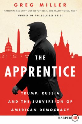 The apprentice Trump, Russia, and the subversion of American democracy cover image