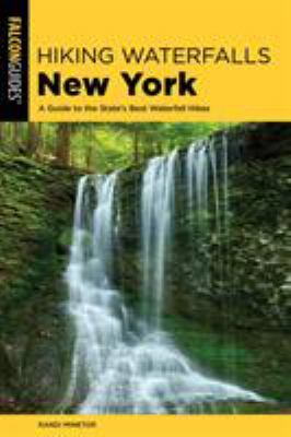 Falcon guide. Hiking waterfalls New York : a guide to the stte's best waterfall hikes cover image
